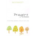 Prayers For All Seasons By Nick Fawcett